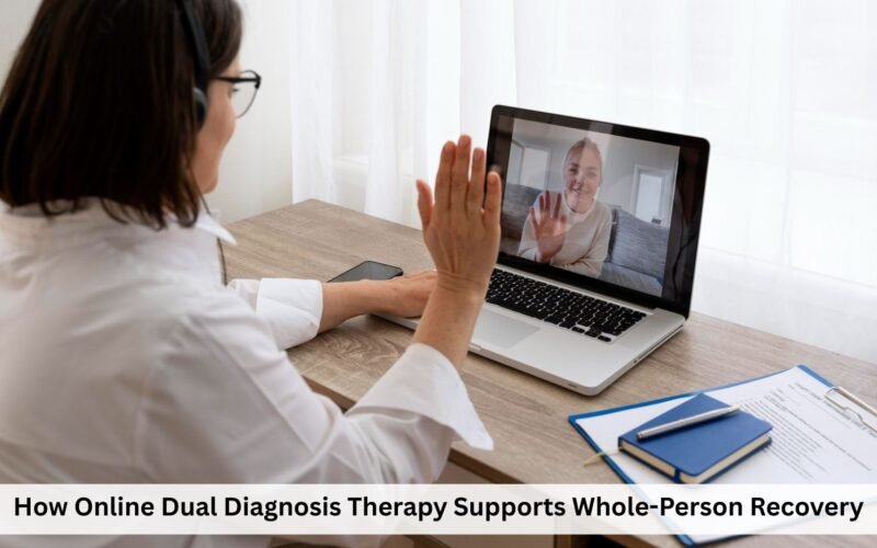 how online dual diagnosis therapy supports whole person recovery