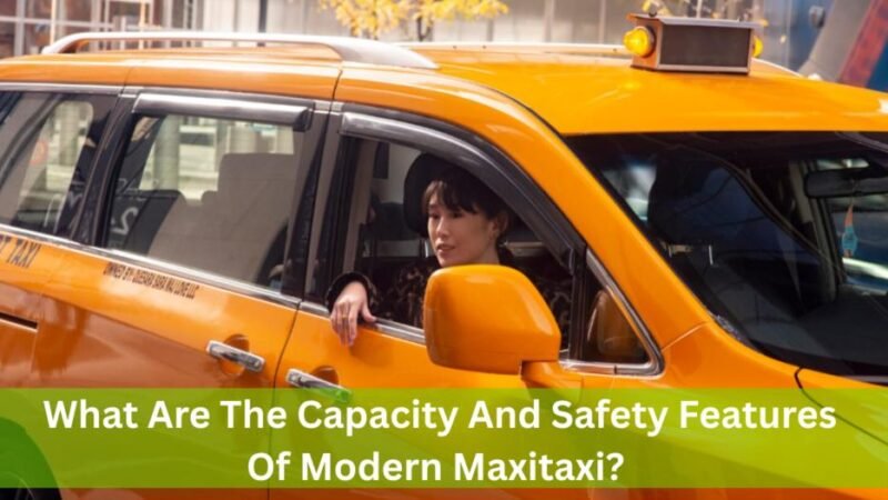 what are the capacity and safety features of modern maxitaxi