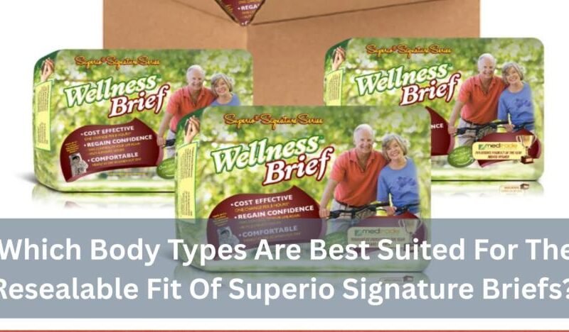 which body types are best suited for the resealable fit of superio signature briefs